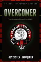 Overcomer (Riter - MacQueen Mysteries) 1507703945 Book Cover