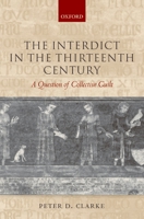 The Interdict in the Thirteenth Century: A Question of Collective Guilt 0199208603 Book Cover
