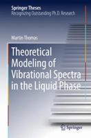 Theoretical Modeling of Vibrational Spectra in the Liquid Phase 3319496271 Book Cover