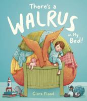 There's a Walrus in my Bed! 151248122X Book Cover