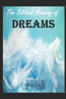 The Biblical Meaning of Your Dreams: Dream Interpretation Essentials 1718151128 Book Cover
