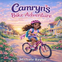 Camryn's Bike Adventure (Camryn and her Adventures) B0GWZY761L Book Cover