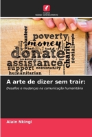 A arte de dizer sem trair (Portuguese Edition) 6208937736 Book Cover