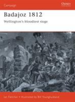 Badajoz 1812: Wellington's Bloodiest Siege (Campaign Series, 65) 1855329573 Book Cover