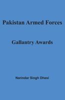 Pakistan Armed Forces: Gallantry Awards 178331463X Book Cover