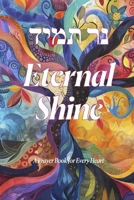 Eternal Shine: A Prayer Book for Every Heart B0F87YDZZ5 Book Cover