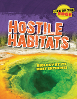 Hostile Habitats: Biology at Its Most Extreme! 1915153816 Book Cover