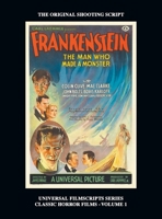 Frankenstein (Universal Filmscripts Series: Classic Horror Films) 1629338567 Book Cover