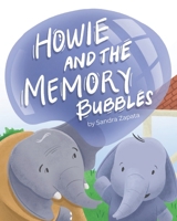 Howie and The Memory Bubbles B0CSWX5VY5 Book Cover