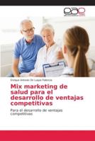 Mix marketing de salud para el desarrollo de ventajas competitivas 6202153377 Book Cover