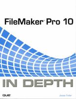 FileMaker Pro 10 in Depth 0789739461 Book Cover