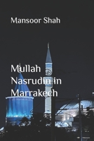 Mullah Nasrudin in Marrakech B0CKCQNLF3 Book Cover