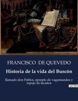 Historia de la vida del Buscón llamado Don Pablos ; Sueños [Jan 01, 1997] Quevedo, Francisco de and Soria, Carlos B0C6JH5NMM Book Cover