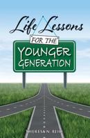 Life Lessons for the Younger Generation 1545608474 Book Cover