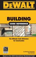 DEWALT Building Code Reference: Based on the 2006 International Residential Code 0977718395 Book Cover