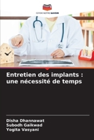 Entretien des implants: une nécessité de temps (French Edition) 6208027969 Book Cover