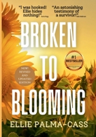 Broken to Blooming 1312828900 Book Cover