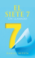 El Siete 7: Un llamado (Spanish Edition) 1506554075 Book Cover