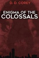 Enigma of the Colossals 1726811956 Book Cover