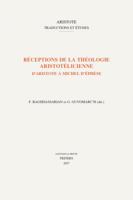 Receptions de la Theologie Aristotelicienne: D'Aristote a Michel d'Ephese 9042934832 Book Cover