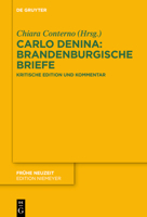 Carlo Denina: Brandenburgische Briefe: Kritische Edition und Kommentar (Frühe Neuzeit) (German Edition) 3111504565 Book Cover
