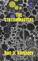 The Stationmasters 1697571441 Book Cover