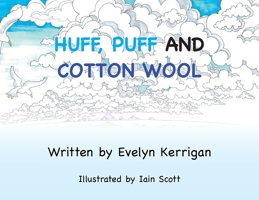 Huff, Puff and Cotton Wool 1839758120 Book Cover
