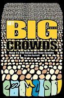 Get Big Crowds 098271744X Book Cover
