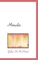 Miracles (1906) 0548726450 Book Cover