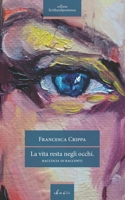 La vita resta negli occhi 8832238276 Book Cover