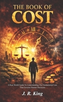THE BOOK OF COST: A Real World Guide To The Fundamental Law Of Decisions (DEADLOCK) B0GL5S1SNM Book Cover