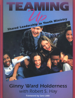 Teaming Up: Shared Leadership in Youth Ministry 0664256244 Book Cover