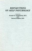 Reflections on Self Psychology (Psychoanalytic Inquiry Book Series, V. 1) 0881630012 Book Cover