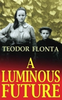 A Luminous Future 1470122359 Book Cover