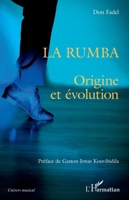 La rumba: Origine et évolution (Univers Musical) (French Edition) 2343222746 Book Cover
