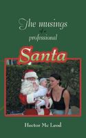 The Musings of a Professional Santa 1452525161 Book Cover