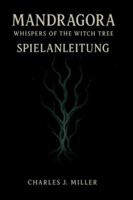 Mandragora: Whispers Of The Witch Tree – Spielanleitung: Das vollständige Spielerhandbuch zur Meisterschaft in Kampf, Charakterentwicklung, Geheimnissen und Enden B0G3PSMHVB Book Cover