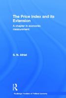 Price Index and its Extension (Routledge Frontiers of Political Economy) 0415652642 Book Cover