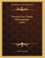 Discours Sur L'Esprit Philosophique 1162430303 Book Cover