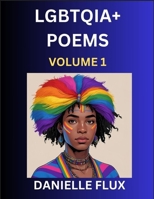 LGBTQ+ Poems (Part 1)- Queer Constellations, A Mosaic of Love Beyond the Binary Where the Rainbow Bends, Pride Resilience Poetry B0FCTLY35N Book Cover