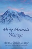 Misty Mountain Musings 097879771X Book Cover