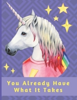 You Already Have What It Takes: 54 Undated Weeks With Inspiring Wise and Loving Words for Teenage Girls - Desktop Edition B084DGMJY9 Book Cover