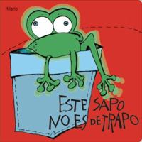 Este sapo no es de trapo (Para los mas bajitos) 849644810X Book Cover