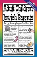 Adult Children Of Jewish Parents: The Last Recovery Program You'll Ever Need 0517881160 Book Cover