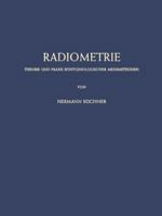 Radiometrie: Theorie Und Praxis Rontgenologischer Messmethoden 3642880355 Book Cover