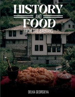 History & Food From The Balkans 1837092508 Book Cover