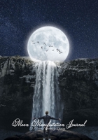 Moon Manifestation Journal: 13 Moon Monthly Diary For Women| Monitor Mood , Support Manifestation , Visualization and Monthly Intentions , Undated Planner 1686892926 Book Cover