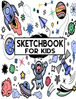 Sketch Book For Kids: Blank Paper for Drawing - 110 Pages ( 8.5x11 )Blank Paper for Drawing, Doodling or Sketching (Sketchbooks For Kids) 1708223193 Book Cover