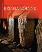 Guide to the passage tombs at Brú Na Bóinne 1905569513 Book Cover