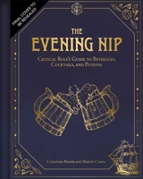 The Evening Nip: Critical Role's Guide to Beverages, Cocktails, and Potions B0H121GSXH Book Cover